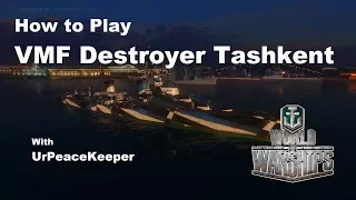 How To Play VMF Destroyer Tashkent In World Of Warships