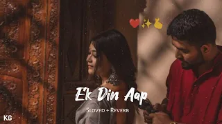 Ek Din Aap Yun [ Slowed + Reverb ] | 90's songs  #lofi #latest #music