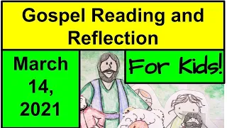 Gospel Reading and Reflection for Kids - March 14, 2021 - John 3:14-21