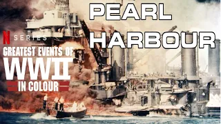 GREATEST EVENTS OF WWII IN COLOUR | EPISODE 3 | PEARL HARBOUR | REVIEW
