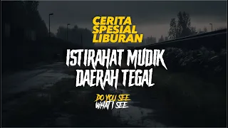 ISTIRAHAT MUDIK DI TEGAL By Joe