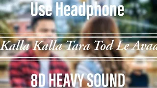 8D HEAVY SOUND Kalla Kalla Tara Tod Le Ava Akhil  BEAUTIFUL  Latest Punjabi Songs  New Punjabi Songs