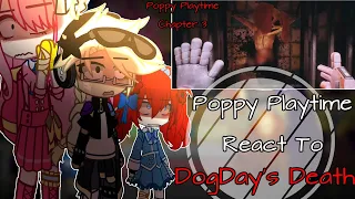 |Poppy Playtime React To DogDay's DEATH|Chapter 3|Gacha Reaction|The Life Of Cally|