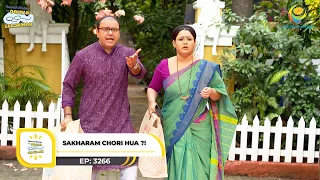 Ep 3266 - Sakharam Chori Hua?! | Taarak Mehta Ka Ooltah Chashmah | Full Episode