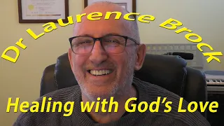 My Near Death Experience and  Healing with God's Love