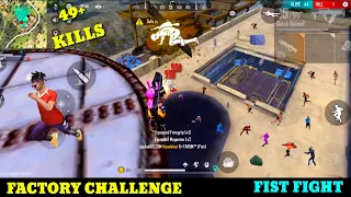 free fire factory 50 kills fist fight - ff only factory roof challenge - King of Factory must watch