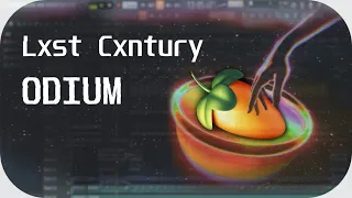 Lxst Cxntury - Odium [Fl studio] Parse