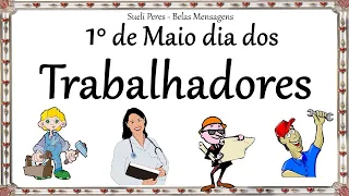 Linda Mensagem de Bom dia 1° de Maio/ Feliz dia dos trabalhadores!