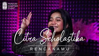 Citra Scholastika - RencanaMu ( Online Worship Perduki Chapter Pusat )