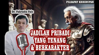 JADILAH PRIBADI YANG TENANG DAN BERKARAKTER ! Ngaji Filsafat Bersama Dr.H. Fahruddin Faiz, S.Ag.M.Ag