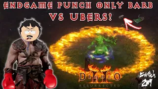 You Suggested It, Let's Play It: Endgame Punch Only Barb Vs. Ubers! - Diablo 2 Resurrected