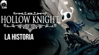 TODA La Historia de HOLLOW KNIGHT | iLion