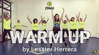 WARM UP by Lessier Herrera / ZUMBA® / ZIN™/ INO Dance Fitness