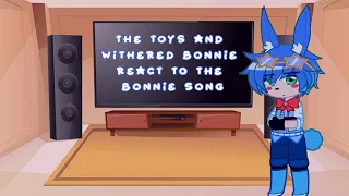 The Toy Animatronics and Withered Bonnie react to The Bonnie Song + Toy Bonnie's backstory