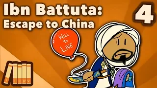 Ibn Battuta - Escape to China - Extra History - Part 4