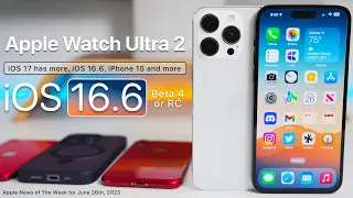 Apple Watch Ultra 2, iOS 17 has more, iOS 16.6, and more