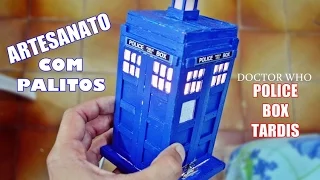 Presente Criativo  - Cabine Tardis Police Box Doctor Who de Palitos - Elton Donadon Artesanato