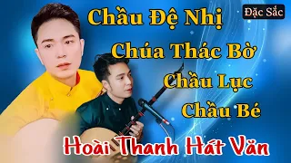 Non Nước Hữu Tình Quá || 4 Giá Chầu Đặc Sắc - Hoài Thanh Hát Văn