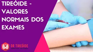 Tireóide - valores normais dos exames | Dr Jônatas Catunda