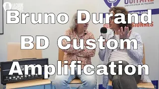 Interview Bruno Durand - BD Custom Amplification - Ampli à lampes haut de gamme