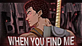 Berserk - When You Find Me [Edit/AMV]