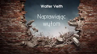 Walter Veith - 03 Król Północy cz. 2 - Naprawiając wyłom [Lektor PL]