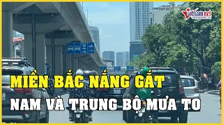 Dự báo thời tiết 25/7: Miền Bắc nắng nóng gay gắt, từ Trung đến Nam Bộ mưa to | Báo Vietnamnet