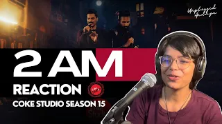 2 AM Reaction | Coke Studio Pakistan | Star Shah x Zeeshan Ali | Unplugged Ananya