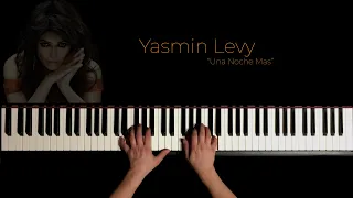 Yasmin Levy - Una noche Mas -  Piano Cover