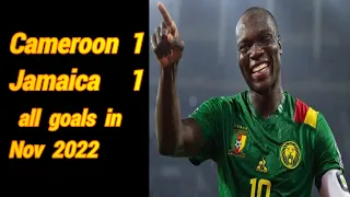 Cameroon 1 -  1 Jamaica | All Goals With Commentary 09-11-2022