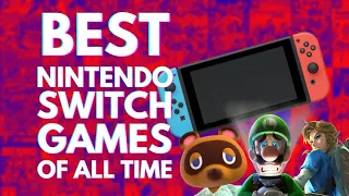 20 BEST Nintendo Switch Games of All Time