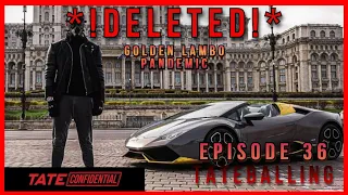 GOLDEN LAMBO | TATE CONFIDENTIAL | EPISODE 36