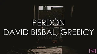 David Bisbal, Greeicy - Perdón (Letra)