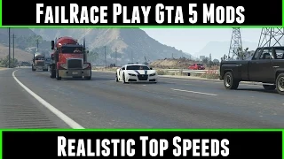 FailRace Play Gta 5 Mods Realistic Top Speeds