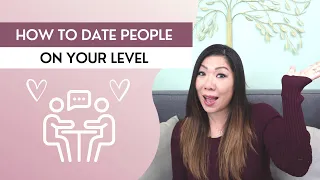 How to Meet and Date People on Your Level