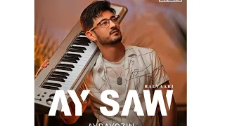 AYDAYOZIN - AY SAW (Official Video 2023)