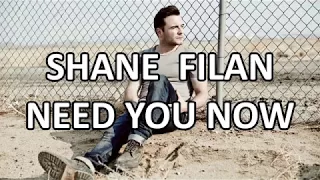 Shane Filan - Need You Now (Lyrics) HD