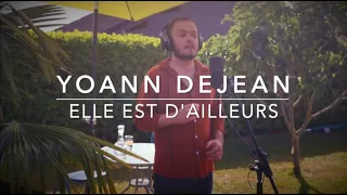 ELLE EST D'AILLEURS ⚓ YOANN DEJEAN