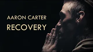 Aaron Carter - Recovery