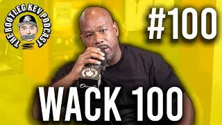 Wack 100 - Working w/ 6ix9ine, Blueface, Unreleased Ray J & Kim K. Video + Many More (ep. 100)
