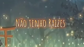 Eu não tenho RAÌZES (No Roots)- Legenda PT BR