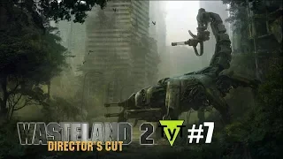 Wasteland 2 Director's Cut [PC] Прохождение #7 Первое посещение тюрьмы