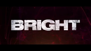 Яркость Bright, 2017 (+16) - Трейлер №3