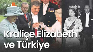 Kraliçe Elizabeth'in Türkiye ziyaretleri ve görüşmeleri