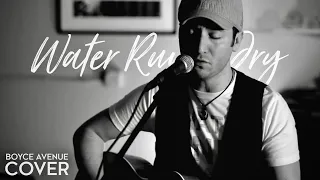 Water Runs Dry - Boyz II Men (Boyce Avenue acoustic cover) on Spotify & Apple