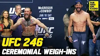 UFC 246: McGregor vs. Cowboy Full Ceremonial Weigh-Ins