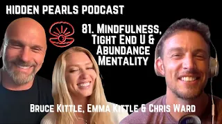 81. Hidden Pearls Podcast - Like A Bigfoot - Power of Mindfulness, Tight End U & Abundance Mentality