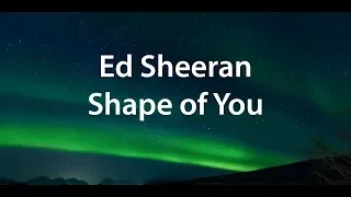 Ed Sheeran - Shape of You(Lyrics) перевод на русском