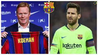 Is RONALD KOEMAN The Right Choice? | The Inside Story at FC Barcelona and The Messi-Situation