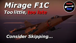 Mirage F1C Is Not Good - Here's Why | War Thunder